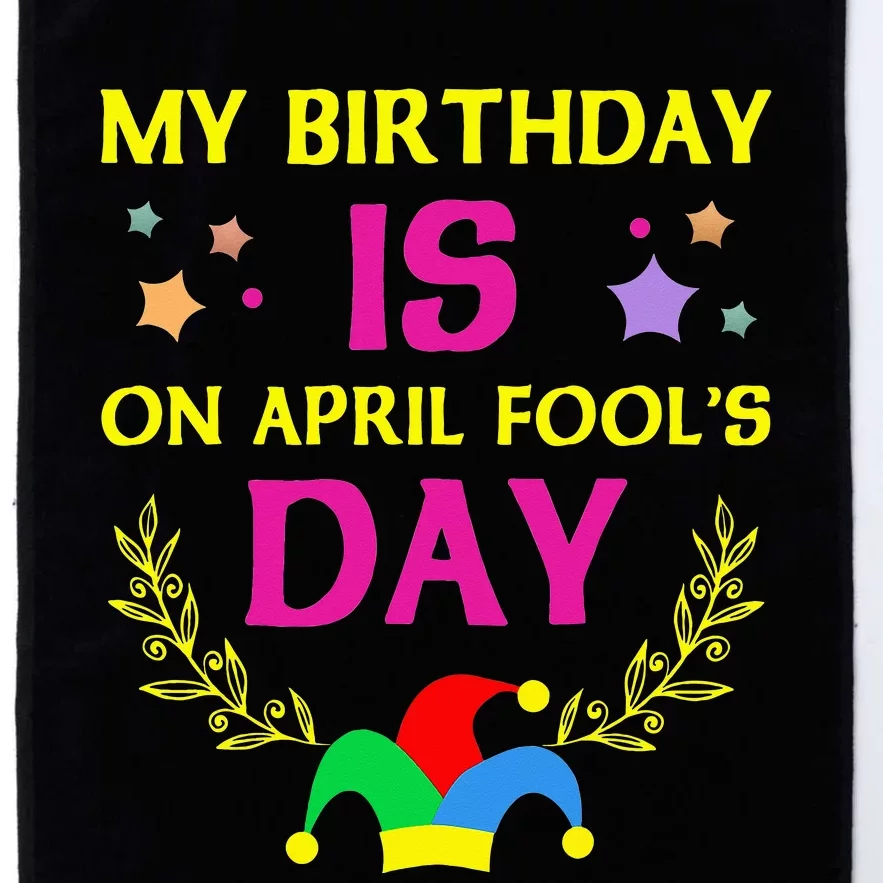 April Fools Day Birthday - It's My Birthday Funny Platinum Collection Golf Towel