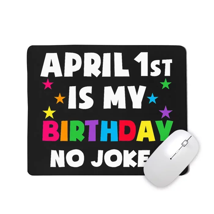 April Fool's Day Birthday Born on April 1st Fools Day Pranks Mousepad