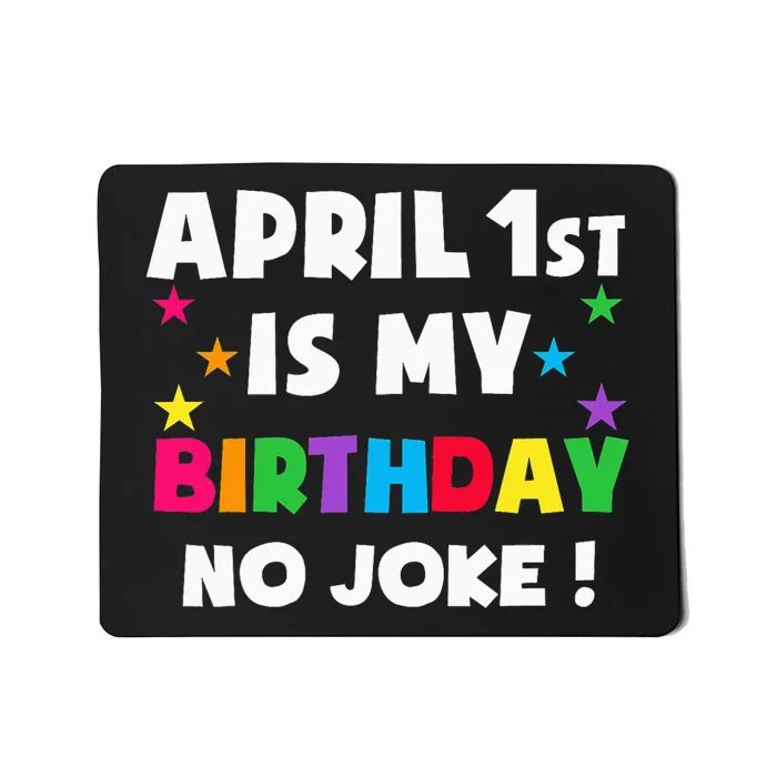 April Fool's Day Birthday Born on April 1st Fools Day Pranks Mousepad