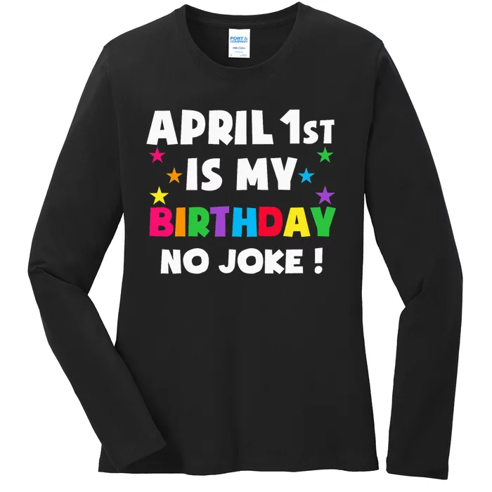 April Fool's Day Birthday Born on April 1st Fools Day Pranks Ladies Long Sleeve Shirt