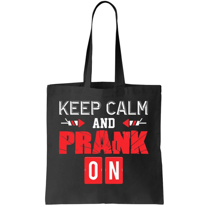 April Fools Day Keep Calm and Prank On Tote Bag