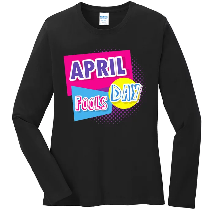 April Fool's Day Vintage Inspirational Fan Ladies Long Sleeve Shirt