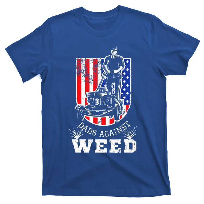 American Flag Dads Against Weed Funny Lawn Mowing Fathers T-Shirt