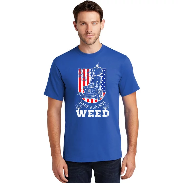 American Flag Dads Against Weed Funny Lawn Mowing Fathers Tall T-Shirt