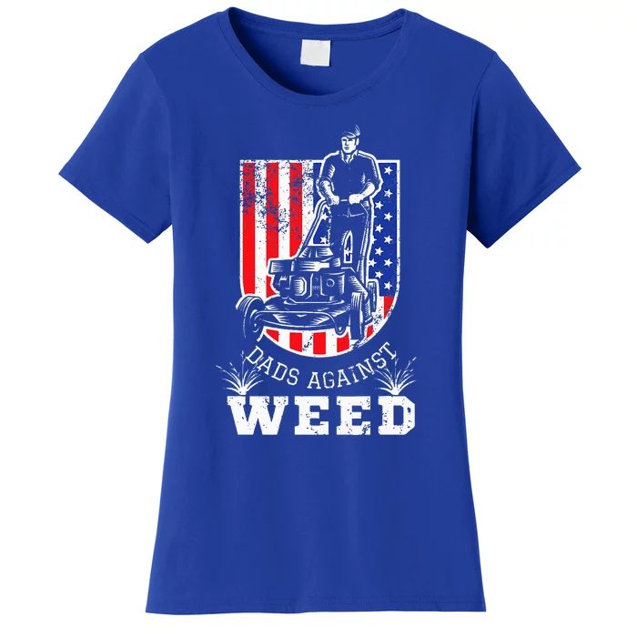 American Flag Dads Against Weed Funny Lawn Mowing Fathers Women's T-Shirt