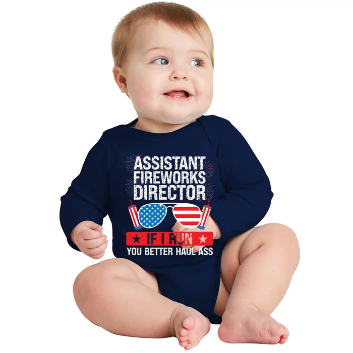 Assistant Fireworks Director I Run Assistant Firework Meaningful Gift Baby Long Sleeve Bodysuit