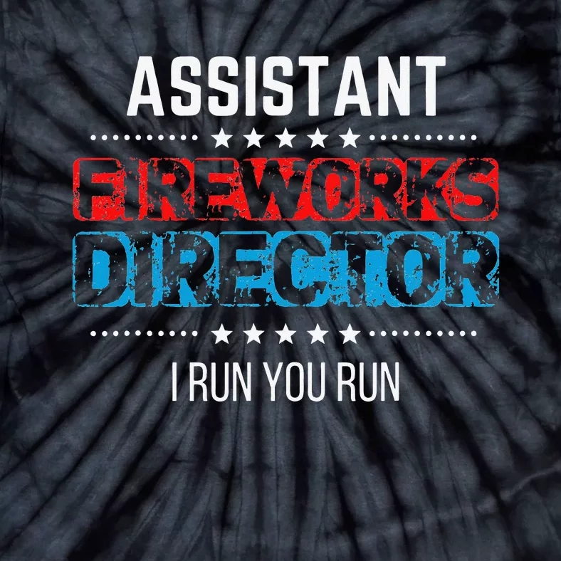 Assistant Fireworks Director USA Independence Day July 4th Tie-Dye T-Shirt