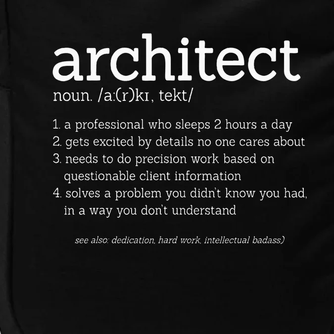 Architect Funny Definition Architecture Engineering Impact Tech Backpack