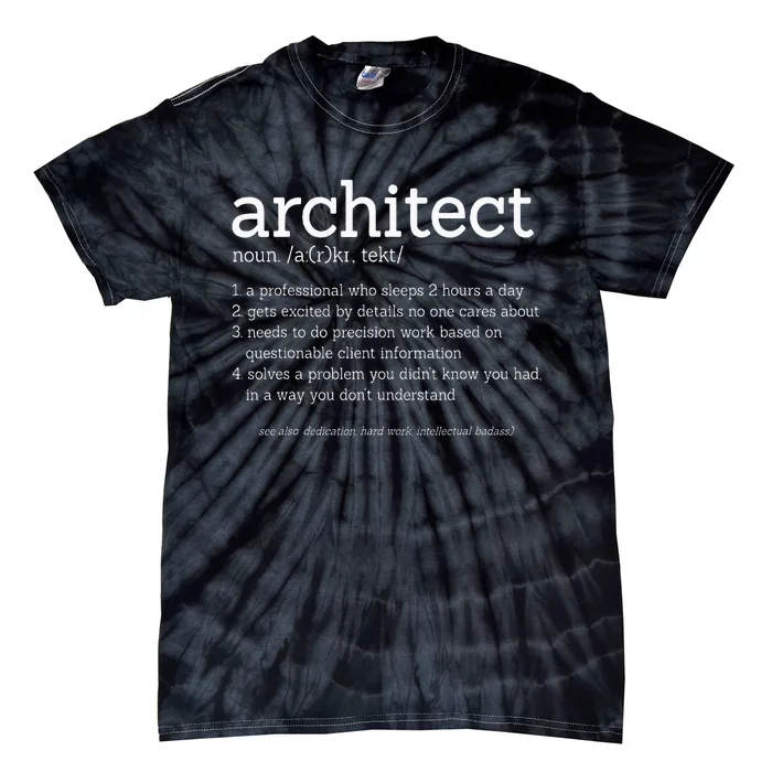 Architect Funny Definition Architecture Engineering Tie-Dye T-Shirt