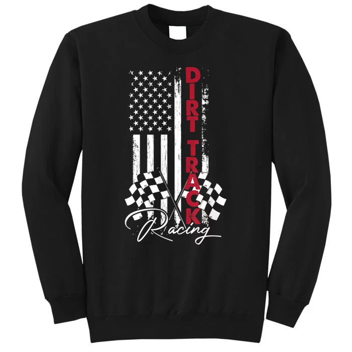 American Flag Dirt Track Racing Car Bike Driver Racing Racer Tall Sweatshirt