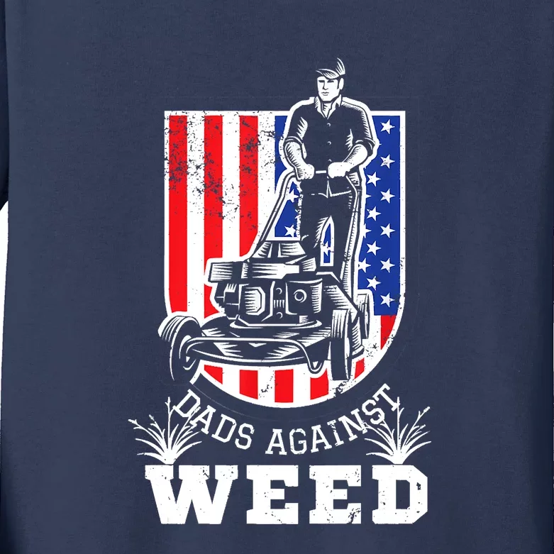 American Flag Dads Against Weed Funny Lawn Mowing Fathers Kids Long Sleeve Shirt