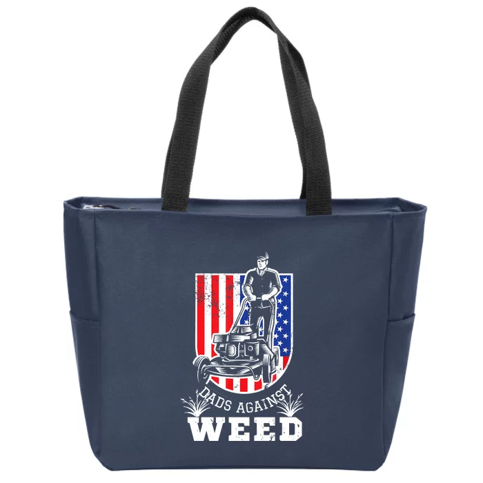 American Flag Dads Against Weed Funny Lawn Mowing Fathers Zip Tote Bag