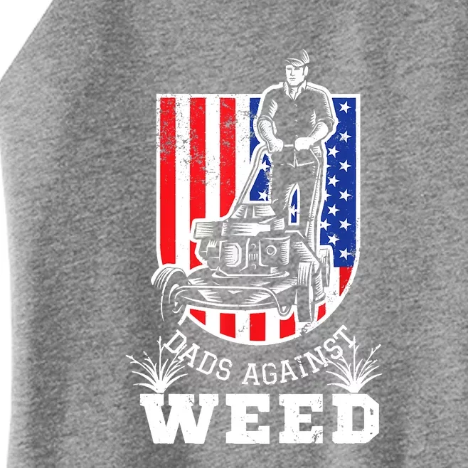 American Flag Dads Against Weed Funny Lawn Mowing Fathers Women’s Perfect Tri Rocker Tank