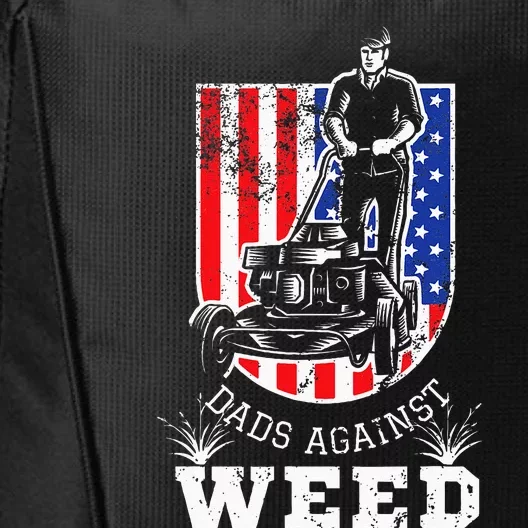 American Flag Dads Against Weed Funny Lawn Mowing Fathers City Backpack