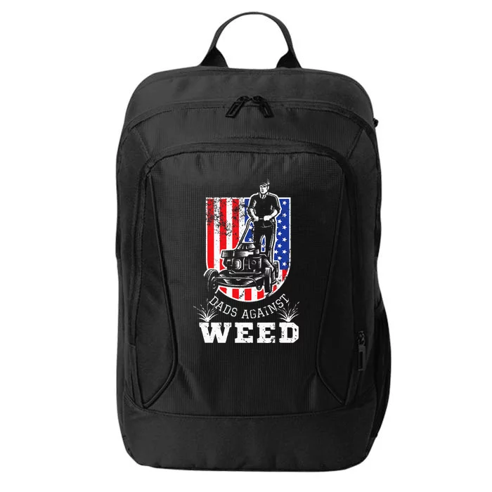 American Flag Dads Against Weed Funny Lawn Mowing Fathers City Backpack