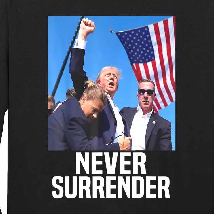 American Flag Donald Trump Shot Never Surrender 2024 Gift Tall Long Sleeve T-Shirt