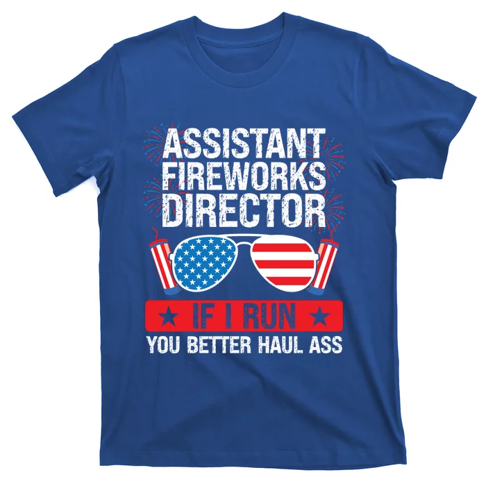 Assistant Fireworks Director I Run Assistant Firework Gift T-Shirt