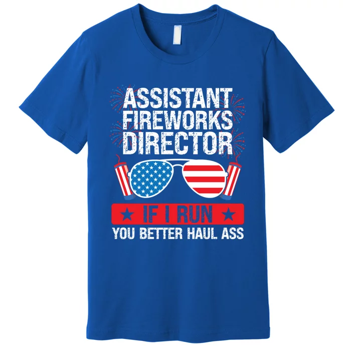 Assistant Fireworks Director I Run Assistant Firework Gift Premium T-Shirt