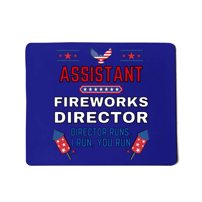 Assistant Fireworks Director Usa Independence Day July 4th Gift Mousepad