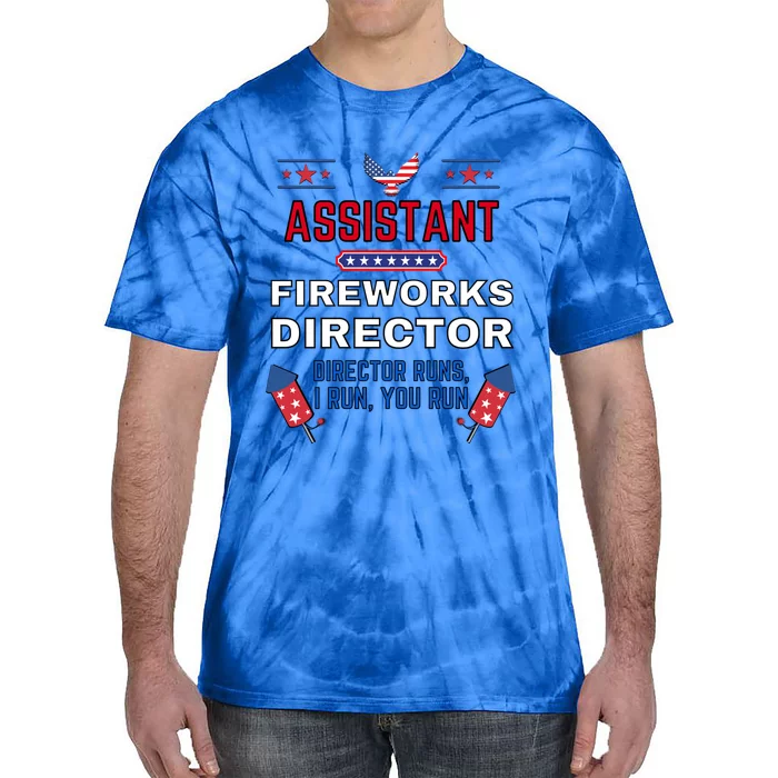 Assistant Fireworks Director Usa Independence Day July 4th Gift Tie-Dye T-Shirt