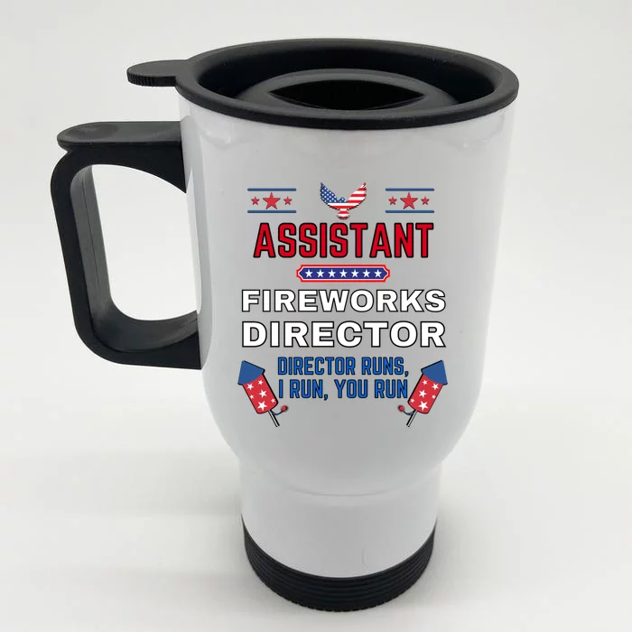 Assistant Fireworks Director Usa Independence Day July 4th Gift Front & Back Stainless Steel Travel Mug