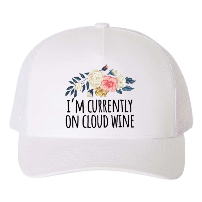 Art Floral Drawing Funny IM Currently On Cloud Wine Yupoong Adult 5-Panel Trucker Hat