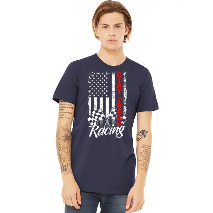 American Flag Dirt Track Racing Car Bike Driver Back Print Premium T-Shirt