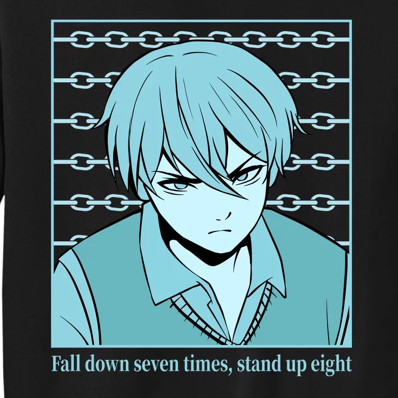 Anime Fall Down Seven Times Stand Up Eight Tall Sweatshirt