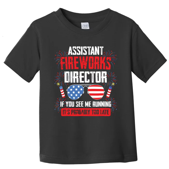 Assistant Fireworks Director If You See Running Toddler T-Shirt