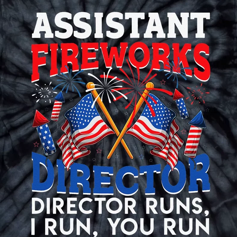 Assistant Fireworks Director USA Independence Day July 4th Tie-Dye T-Shirt