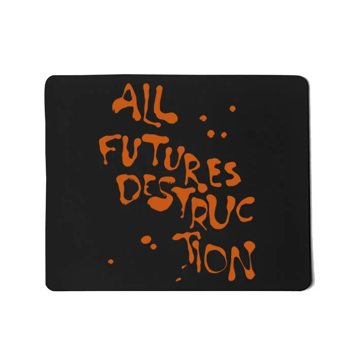 All Futures Destruction Mousepad