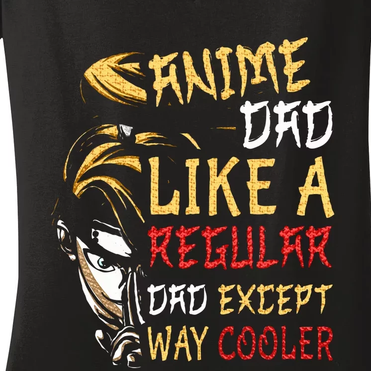 Anime Fathers Day Anime Dad Except Way Cooler Women's V-Neck T-Shirt