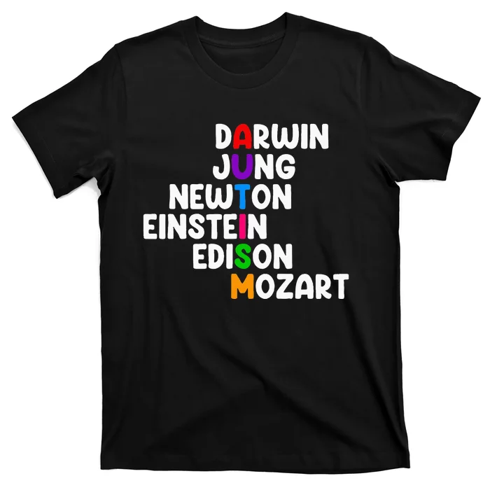 Autism For Darwin Jung Newton Einstein Edison T-Shirt