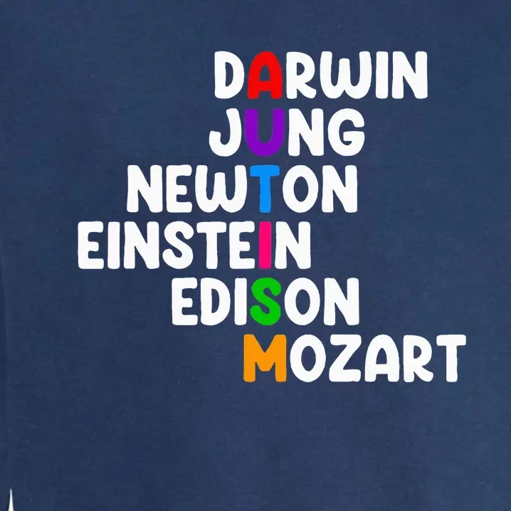 Autism For Darwin Jung Newton Einstein Edison Garment-Dyed Sweatshirt