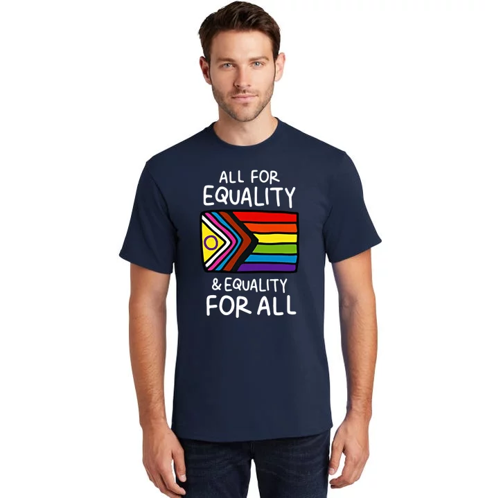 All For Equality And Equality For All Equality Apparel Rainbow Pride LGBT LGBTQ Tall T-Shirt