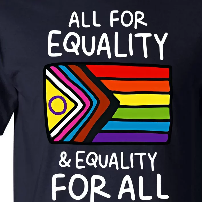 All For Equality And Equality For All Equality Apparel Rainbow Pride LGBT LGBTQ Tall T-Shirt