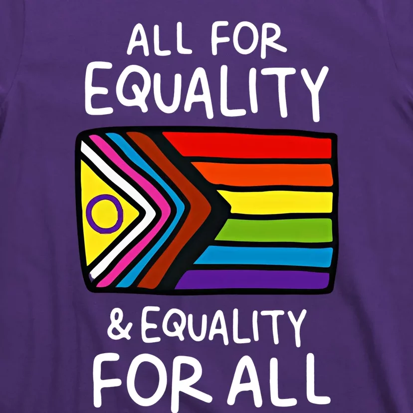 All For Equality And Equality For All Equality Apparel Rainbow Pride LGBT LGBTQ T-Shirt