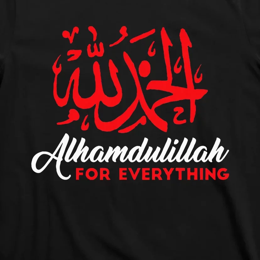 Alhamdulillah For Everything Gold Islamic For Muslim T-Shirt