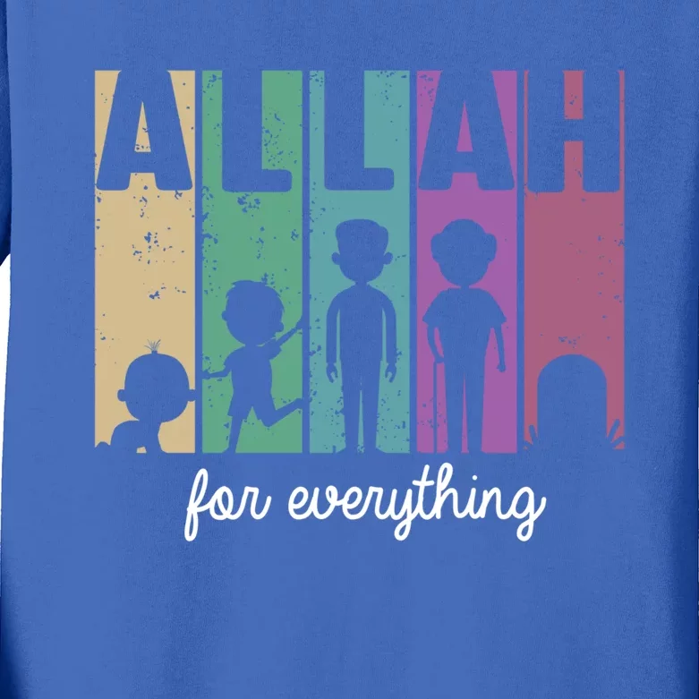 Allah For Everything Islam Muslim Alhamdulillah Ramadan Gift Great Gift Kids Long Sleeve Shirt