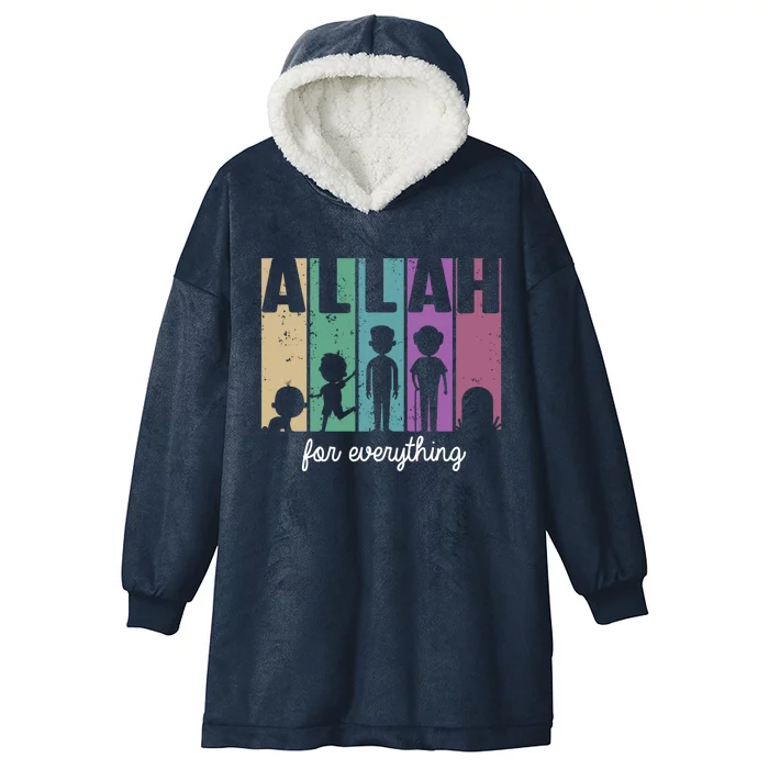 Allah For Everything Islam Muslim Alhamdulillah Ramadan Gift Great Gift Hooded Wearable Blanket