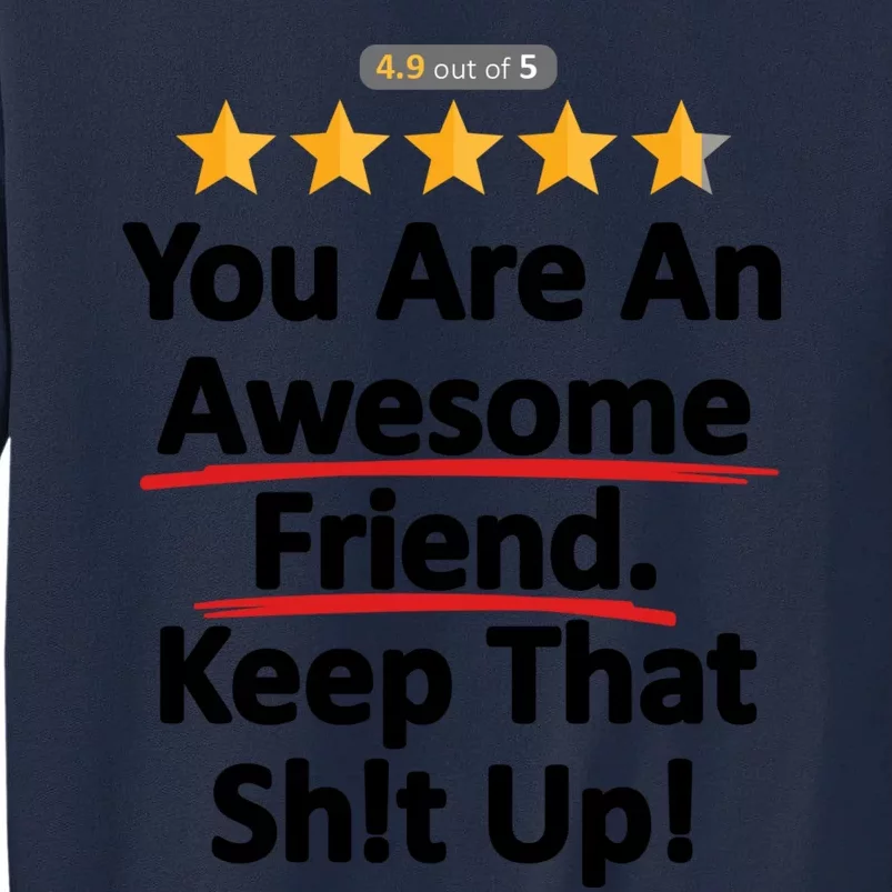 Awesome Friend Funny Gift Idea For BFF Tall Sweatshirt