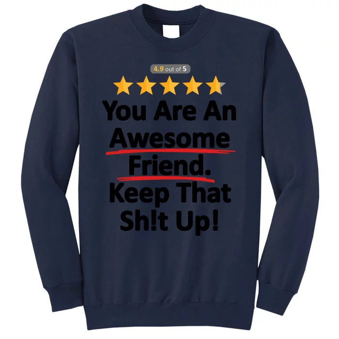 Awesome Friend Funny Gift Idea For BFF Tall Sweatshirt