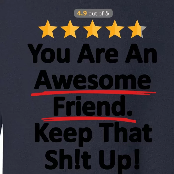 Awesome Friend Funny Gift Idea For BFF Toddler Sweatshirt