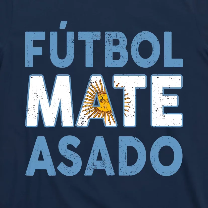 Argentina Flag Futbol Mate Asado Argentinian Pride T-Shirt