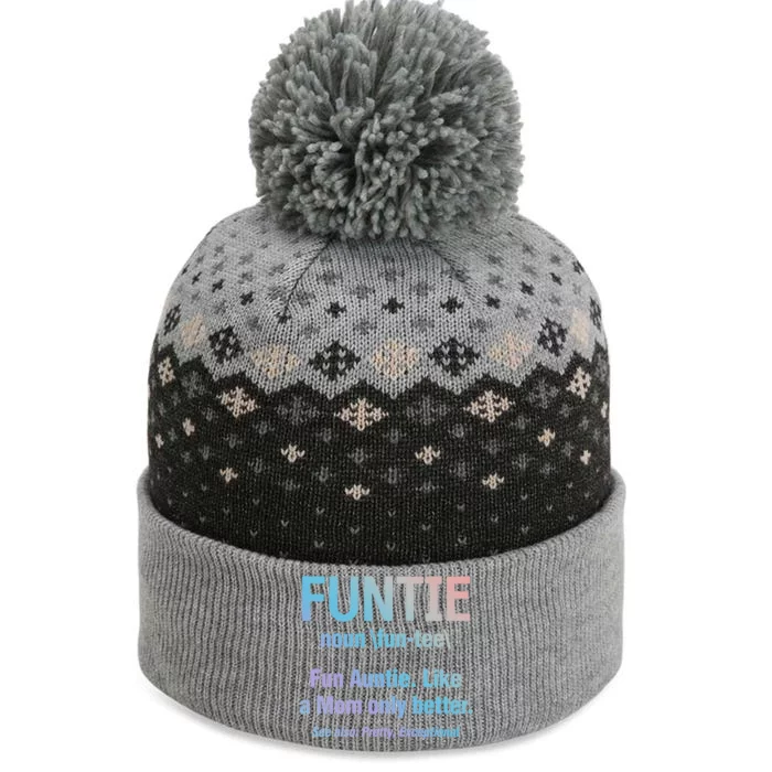 Aunt Funtie Fun Auntie Like A Mom Only Better Definition Gift The Baniff Cuffed Pom Beanie