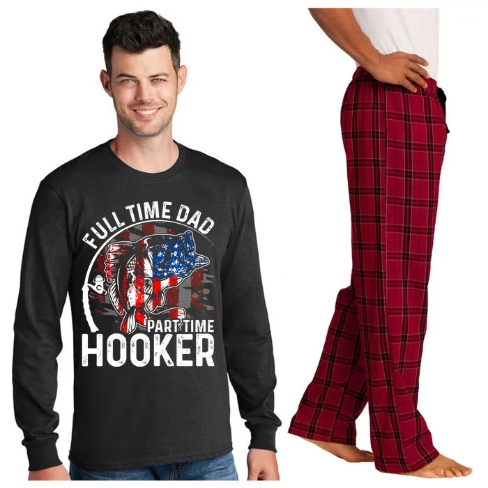 American Flag Full Time Dad Part Time Hooker Fathers Day Gift Long Sleeve Pajama Set