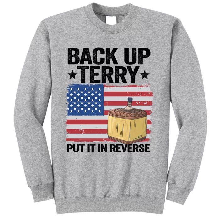 American Flag Firework Back Up Terry Put It In Reverse Terry Gift Tall Sweatshirt