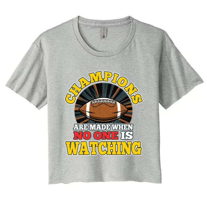 American Football Fan Champions Made When No One Watching Gift Women's Crop Top Tee