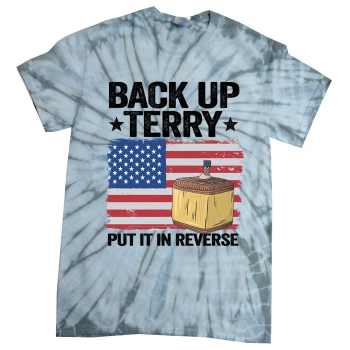 American Flag Firework Back Up Terry Put It In Reverse Terry Gift Tie-Dye T-Shirt