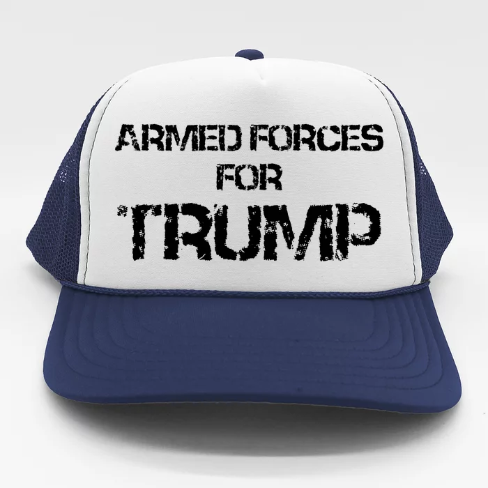 Armed Forces For Donald Trump Military Support For Donald Trump Trucker Hat